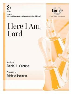 Dan Schutte: Here I Am, Lord