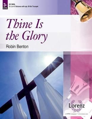 Robin Benton: Thine Is The Glory
