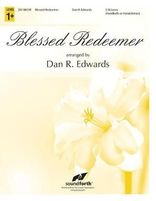 Dan R. Edwards: Blessed Redeemer