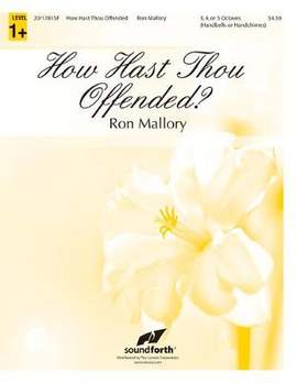 Ron Mallory: How Hast Thou Offended?