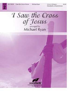 Michael Ryan: I Saw The Cross Of Jesus