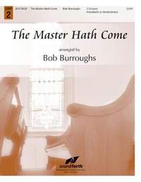 Bob Burroughs: The Master Hath Come
