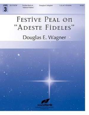 Douglas E. Wagner: Festive Peal On ?Adeste Fideles?