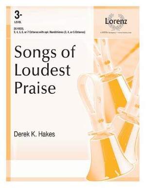 Derek K. Hakes: Songs Of Loudest Praise