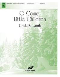 Linda R. Lamb: O Come, Little Children