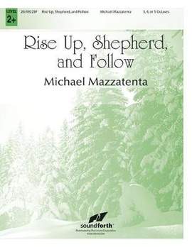 Michael Mazzatenta: Rise Up, Shepherd, and Follow