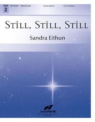 Sandra Eithun: Still, Still, Still
