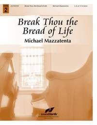 Michael Mazzatenta: Break Thou The Bread Of Life