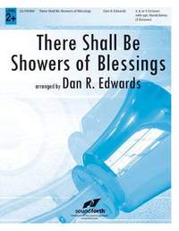 Dan R. Edwards: There Shall Be Showers Of Blessings