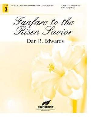 Dan R. Edwards: Fanfare To The Risen Savior
