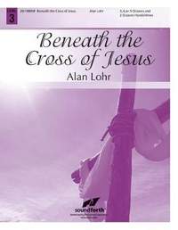 Alan Lohr: Beneath The Cross Of Jesus