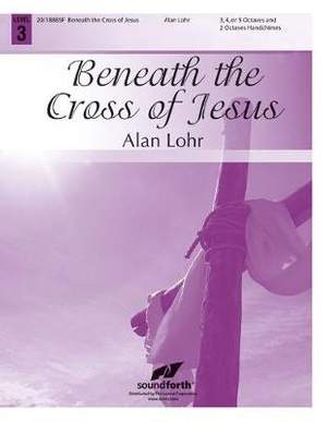 Alan Lohr: Beneath The Cross Of Jesus