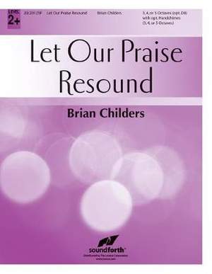 Brian Childers: Let Our Praise Resound