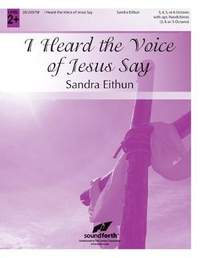 Sandra Eithun: I Heard The Voice Of Jesus Say