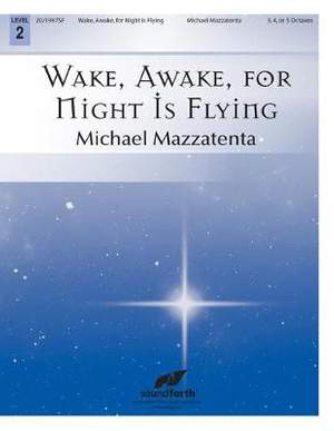 Michael Mazzatenta: Wake, Awake, For Night Is Flying