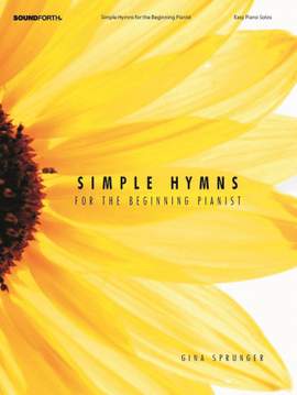 Gina Sprunger: Simple Hymns For The Beginning Pianist