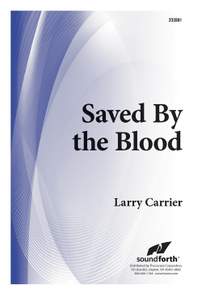 Larry Carrier: Saved By The Blood