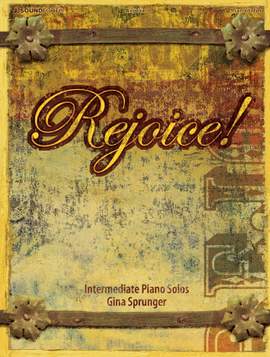 Gina Sprunger: Rejoice!