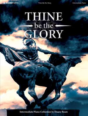 Duane Ream: Thine Be The Glory
