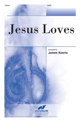 James Koerts: Jesus Loves