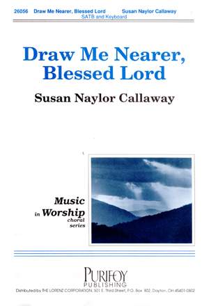 Susan Naylor Callaway: Draw Me Nearer, Blessed Lord