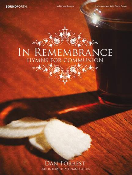 Dan Forrest: In Remembrance