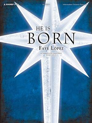 Faye López: He Is Born