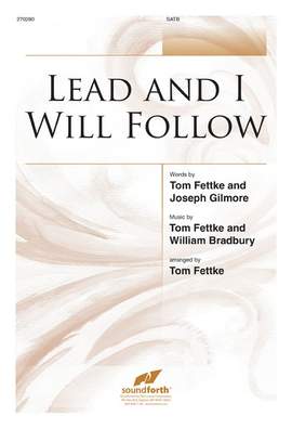 William B. Bradbury: Lead and I Will Follow