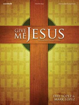 Faye López: Give Me Jesus