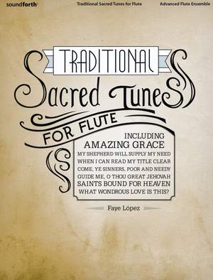 Faye López: Traditional Sacred Tunes For Flute Ensemble