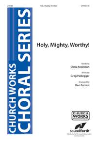 Greg Habegger: Holy, Mighty, Worthy!