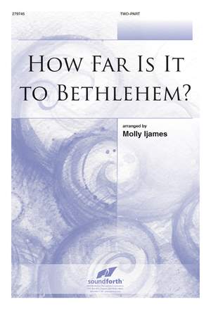 Molly Ijames: How Far Is It To Bethlehem?