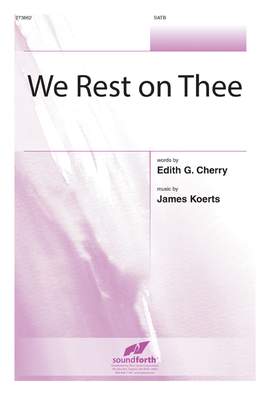 James Koerts: We Rest On Thee