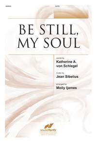 Jean Sibelius: Be Still, My Soul