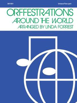 Linda Forrest: Orffestrations Around The World