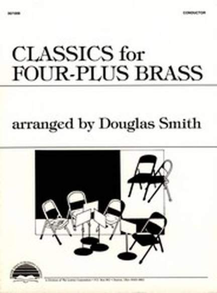 Douglas Smith: Classics For Four-Plus Brass
