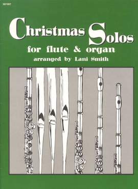 Lani Smith: Christmas Solos For Flute and Organ