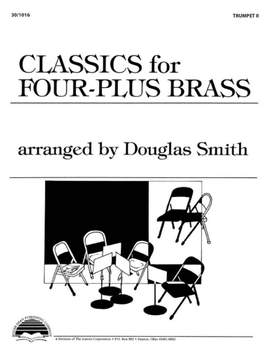 Douglas Smith: Classics For Four-Plus Brass