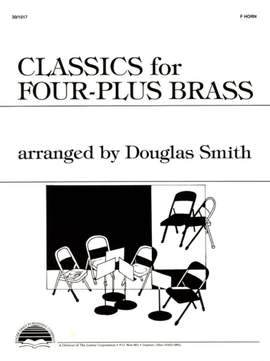 Douglas Smith: Classics For Four-Plus Brass