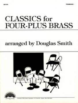 Douglas Smith: Classics For Four-Plus Brass