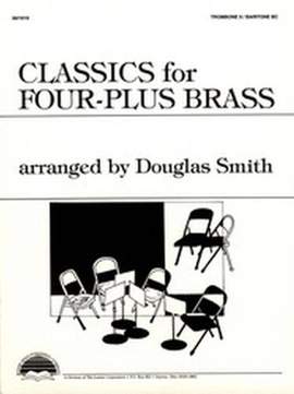 Douglas Smith: Classics For Four-Plus Brass