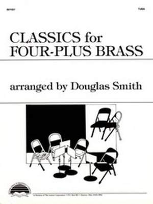Douglas Smith: Classics For Four-Plus Brass