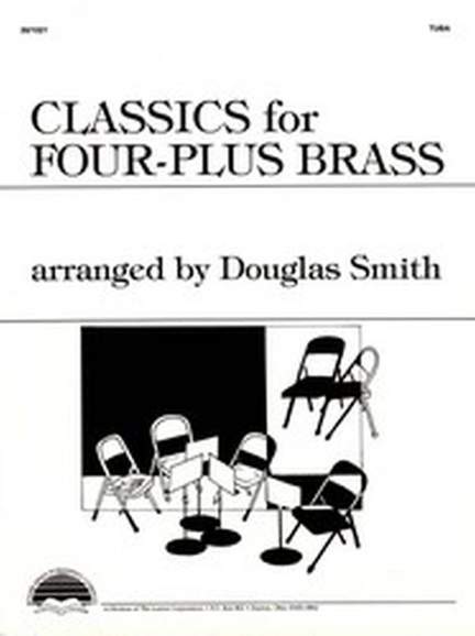 Douglas Smith: Classics For Four-Plus Brass
