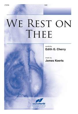 James Koerts: We Rest On Thee