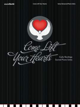 Carly Rawlings: Come Lift Your Hearts