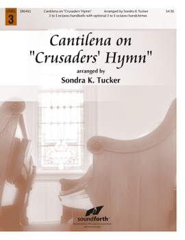 Sondra K. Tucker: Cantilena On Crusaders' Hymn