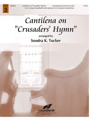 Sondra K. Tucker: Cantilena On Crusaders' Hymn