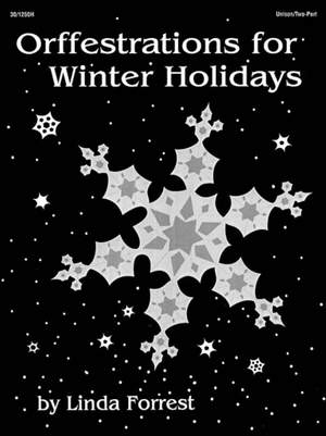 Linda Forrest: Orffestrations For Winter Holidays