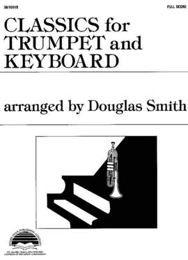 Douglas Smith: Classics For Trumpet and Keyboard