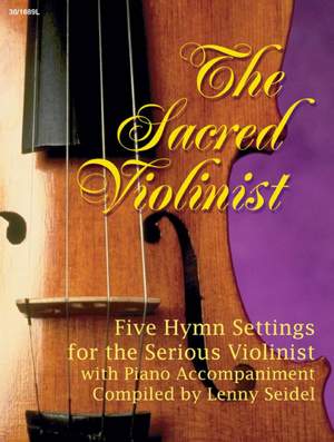 Lenny Seidel: The Sacred Violinist